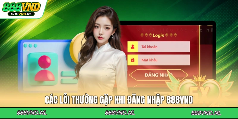 cac-loi-thuong-gap-khi-dang-nhap-888vnd
