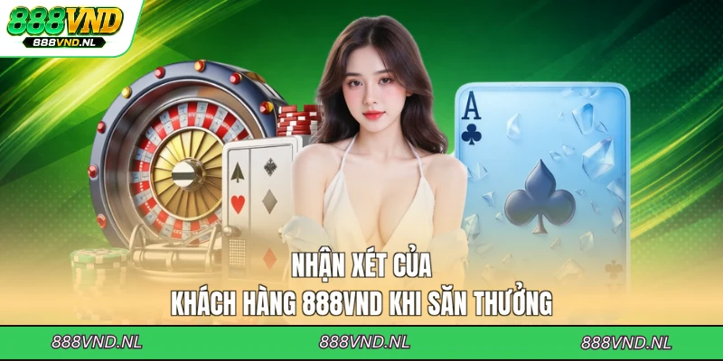 nhan-xet-cua-khach-hang-888vnd-khi-san-thuong