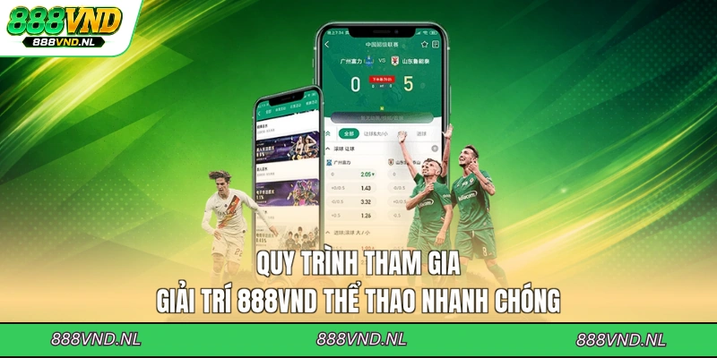 quy-trinh-tham-gia-giai-tri-888vnd-the-thao-nhanh-chong
