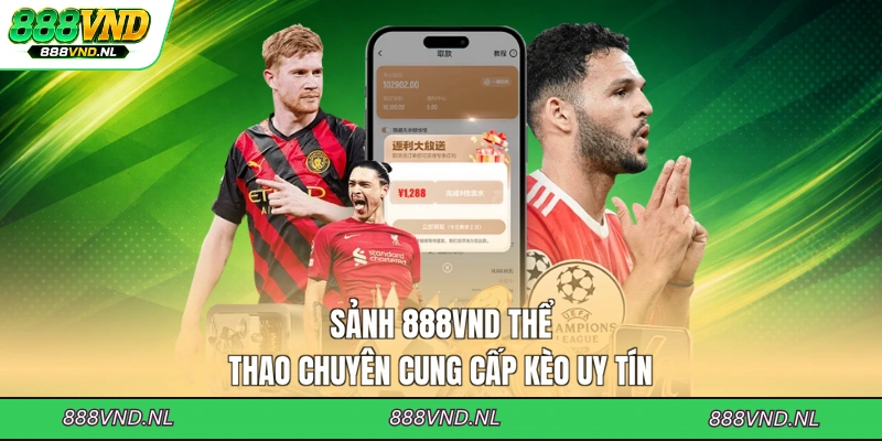 sanh-888vnd-the-thao-chuyen-cung-cap-keo-uy-tin
