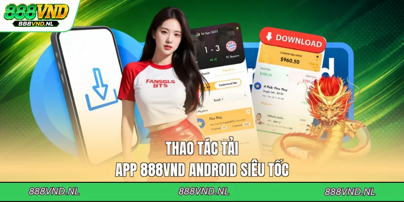 thao-tac-tai-app-888vnd-android-sieu-toc